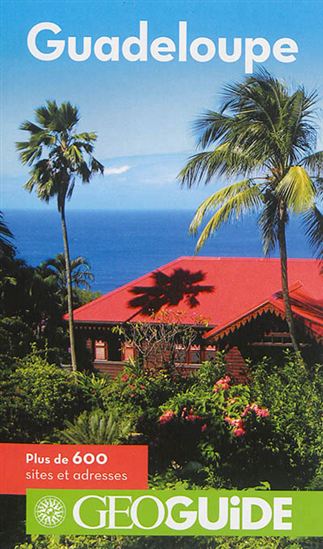 Guadeloupe 11e éd. - FRÉDÉRIC DENHEZ - THIERRY THÉAULT