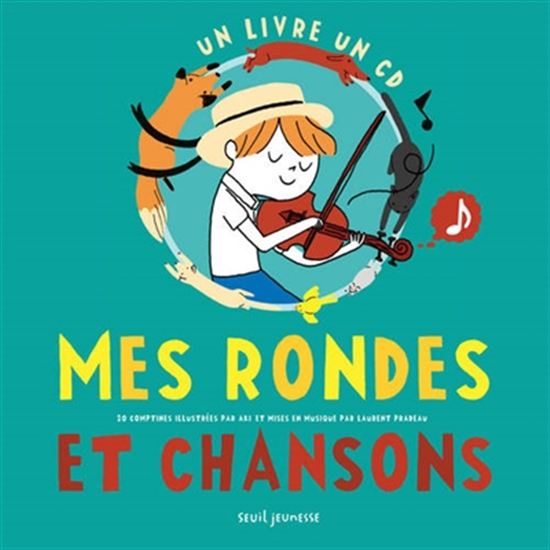 Mes rondes et chansons + CD - LAURENT PRADEAU - AKI