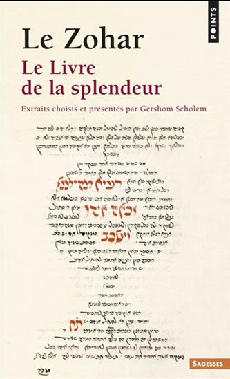 Le Zohar : le livre de la splendeur N. éd. - GERSHOM SCHOLEM & AL