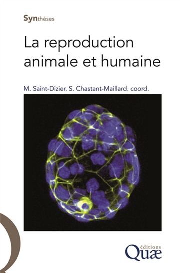 La Reproduction animale et humaine - M SAINT-DIZIER - S CHASTANT-MAILLARD