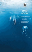 Cristallisation secrète N. éd. - YOKO OGAWA