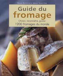 Le Guide du fromage - ROLAND BARTHELEMY - ARNAUD SPERAT-CZAR