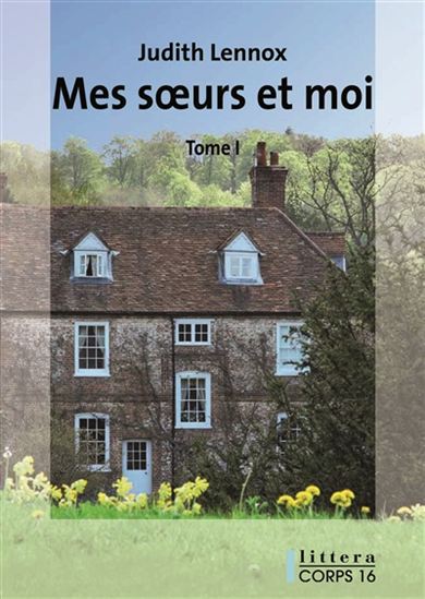Mes soeurs et moi (2 vls) - JUDITH LENNOX