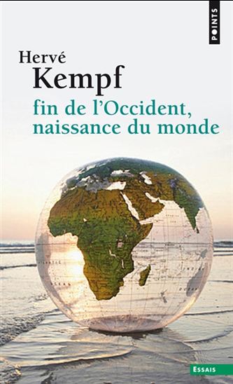 Fin de l&#39;Occident, naissance du monde - HERVÉ KEMPF