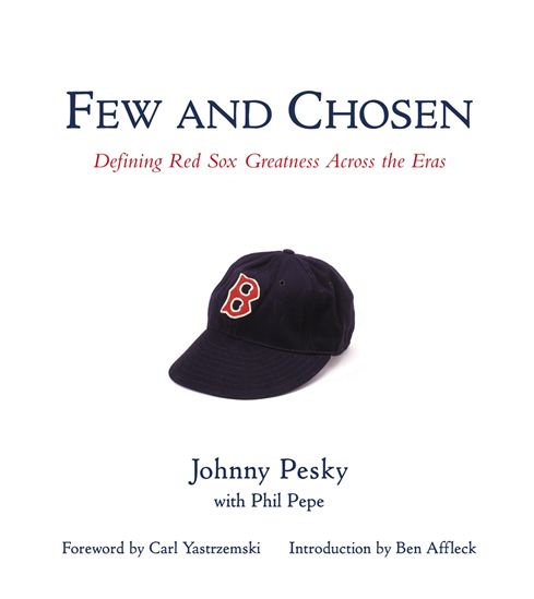 Few and Chosen Red Sox - JOHNNY PESKY - PHIL PEPE