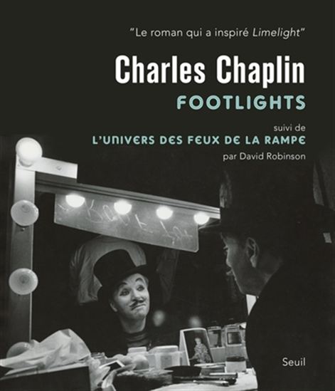 L&#39;Footlights/Univers des feux de la rampe - CHARLES CHAPLIN - DAVID ROBINSON