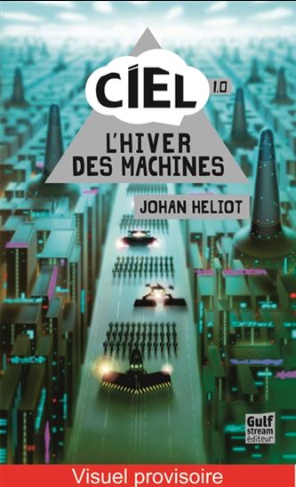 L'Hiver des machines #01 - JOHAN HELIOT