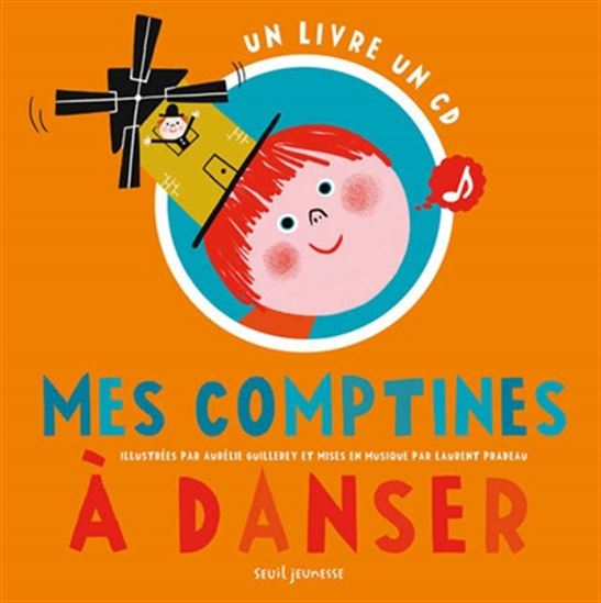 Mes comptines à danser + CD - AURÉLIE GUILLEREY - LAURENT PRADEAU