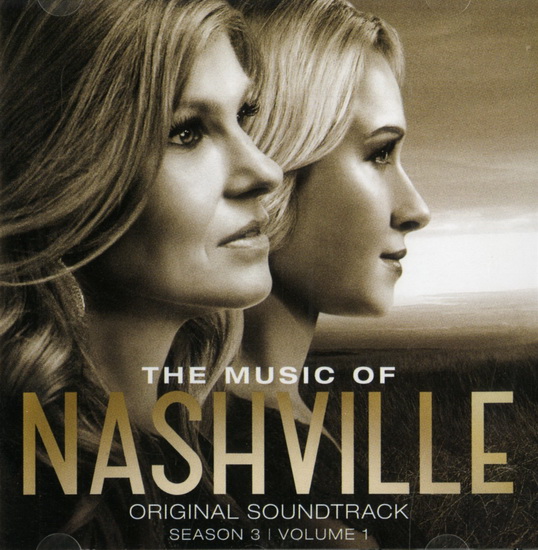 The Music Of Nashville (Season 3 Vol.1) - COMPILATION