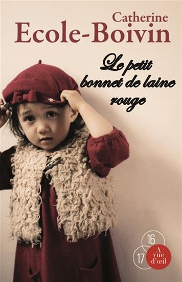 Le Petit bonnet de laine rouge - CATHERINE ÉCOLE-BOIVIN