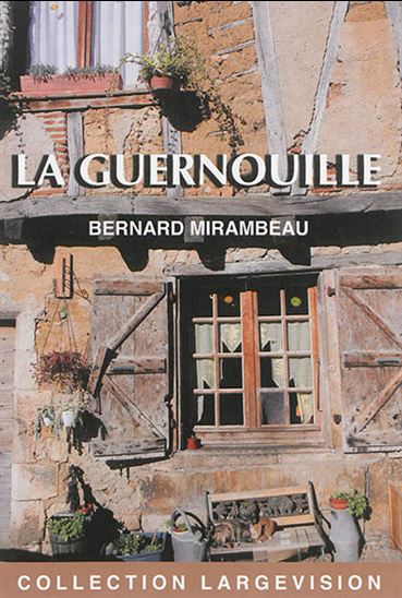 La Guernouille - BERNARD MIRAMBEAU