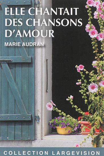 Elle chantait des chansons d&#39;amour - MARIE AUDRAN
