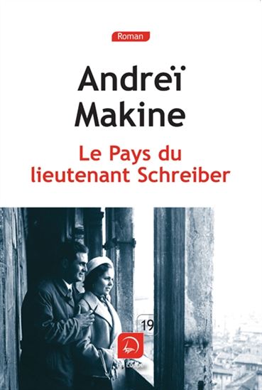 Le Pays du lieutenant Schreiber - ANDREÏ MAKINE