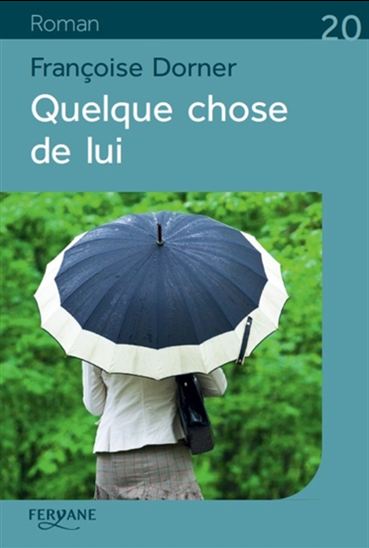 Quelque chose de lui - FRANÇOISE DORNER