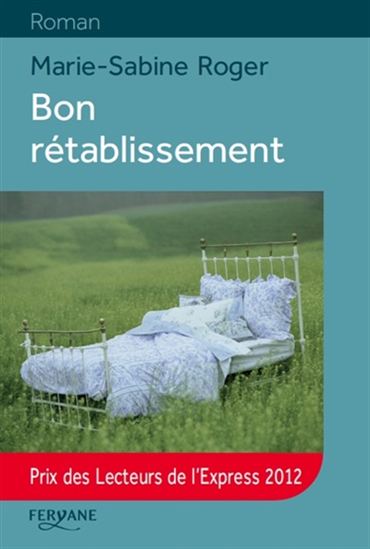 Bon rétablissement N. éd. - MARIE-SABINE ROGER