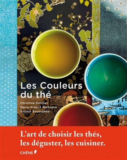 Les Couleurs du thé - CHRISTINE DATTNER & AL