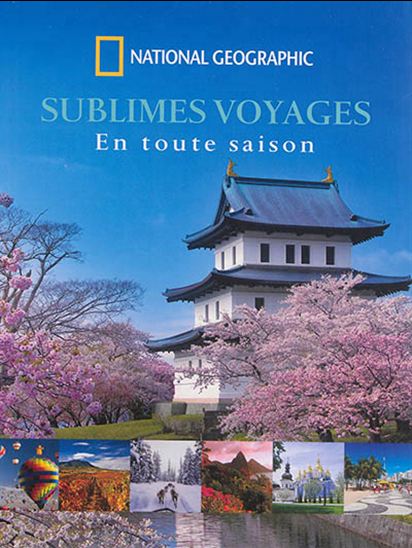 Sublimes voyages : en toute saison - COLLECTIF