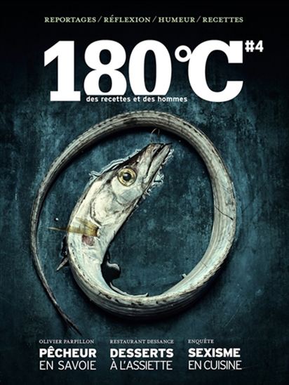 180 °C : des recettes et des hommes #04 - COLLECTIF