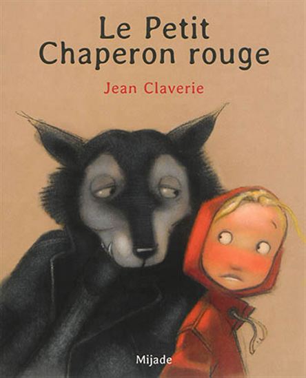Le Petit chaperon rouge - JEAN CLAVERIE