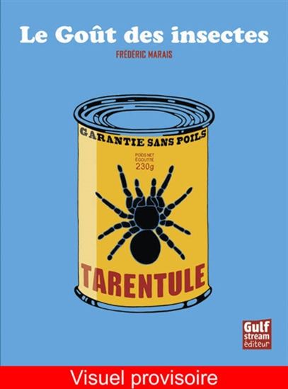 Le Goût des insectes - FRÉDÉRIC MARAIS