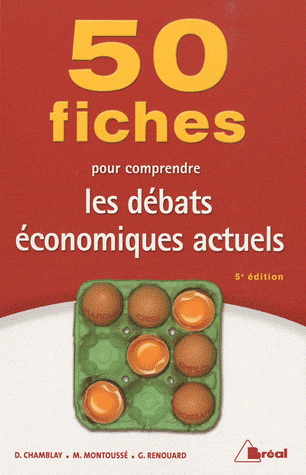 50 fiches pour comprendre les débats économiques actuels N. éd. - DOMINIQUE CHAMBLAY & AL