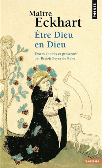 Être Dieu en Dieu N. éd. - MAÎTRE ECKHART