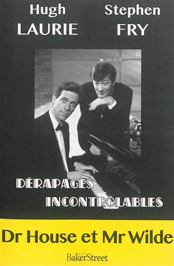 Dérapages incontrôlables - HUGH LAURIE - STEPHEN FRY