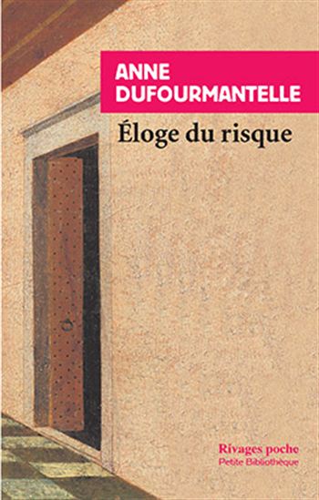 Éloge du risque - ANNE DUFOURMANTELLE