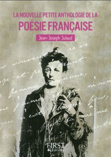 La Nouvelle petite anthologie de la poésie française - JEAN-JOSEPH JULAUD