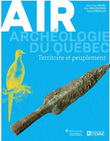 Archéologie du Québec #01 Air : territoire et peuplement - GISÈLE PIÉDALUE & AL