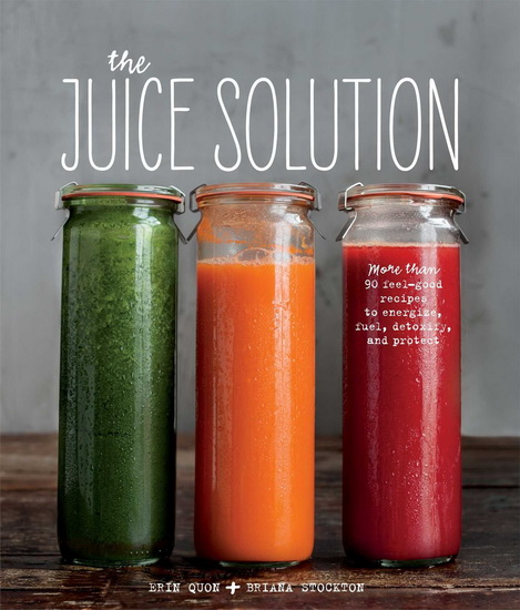 The Juice solution - ERIN QUON