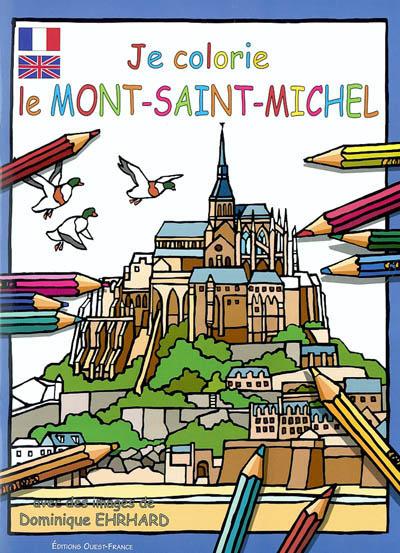 Je colorie le Mont Saint Michel - DOMINIQUE EHRHARD
