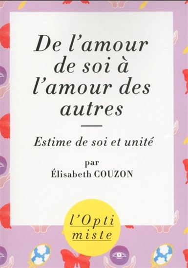 De l&#39;amour de soi à l&#39;amour des autres - ÉLISABETH COUZON