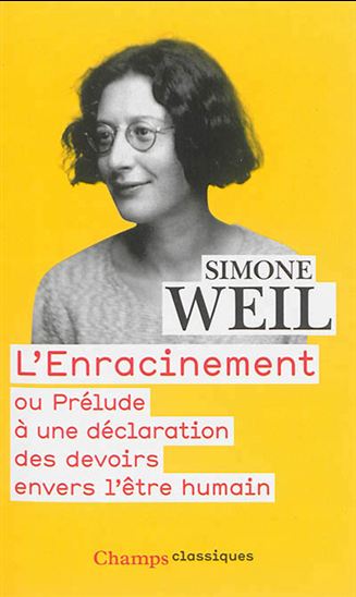 L&#39;Enracinement ou Prélude à une déclaration des devoirs envers l&#39;être humain - SIMONE WEIL