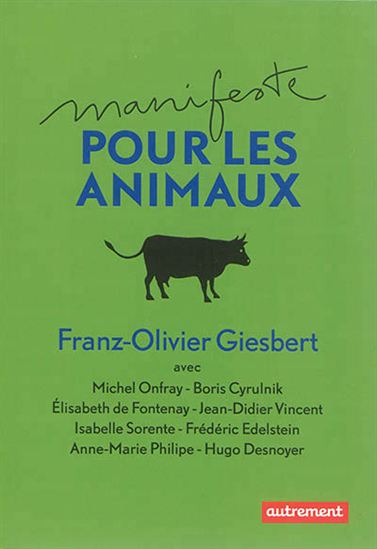 Manifeste pour les animaux - FRANZ-OLIVIER GIESBERT