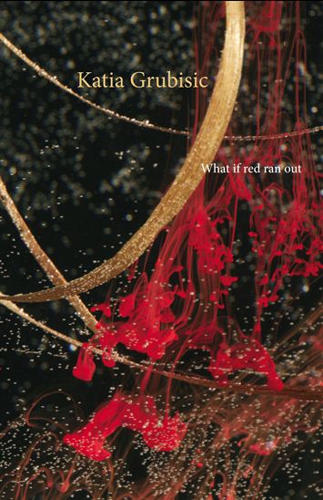 What if red ran out - KATIA GRUBISIC
