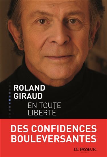 Roland Giraud en toute liberté - ROLAND GIRAUD