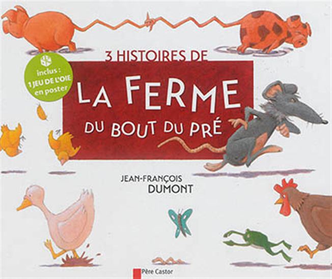 3 histoires de la ferme du bout du pré - JEAN-FRANÇOIS DUMONT