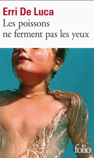 Les Poissons ne ferment pas les yeux - ERRI DE LUCA