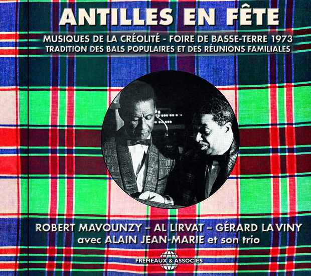 Antilles En Fête, Musiques De La Créolité, Foir De Basse Terre 1973 - COMPILATION