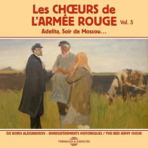 Choeurs De L&#39;Armée Rouge, Vol.5, Adelita, Soir De Moscou... - COMPILATION