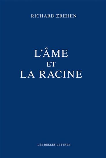 L&#39;Âme et la racine - RICHARD ZREHEN