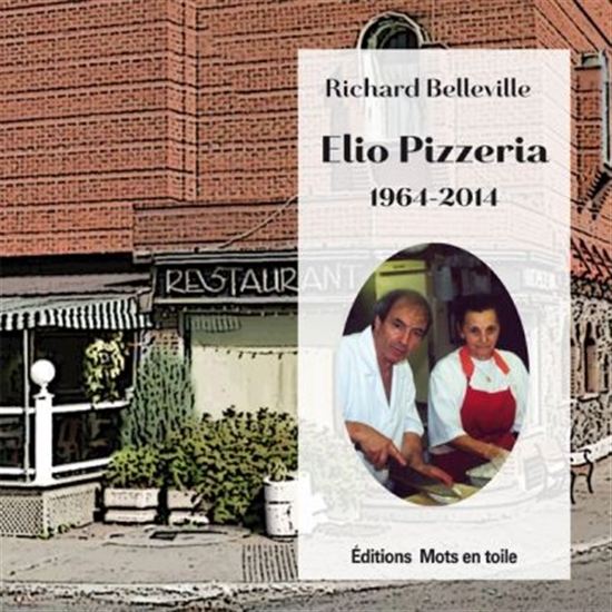 Elio Pizzeria, 1964-2014 - RICHARD BELLEVILLE