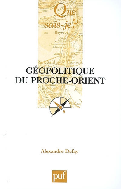 Géopolitique du Proche-Orient - ALEXANDRE DEFAY