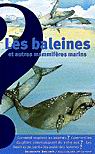 Baleines et autres mammifères marins(Les - PATRICK GEISTDOERFER - JOELLE BOUCHER