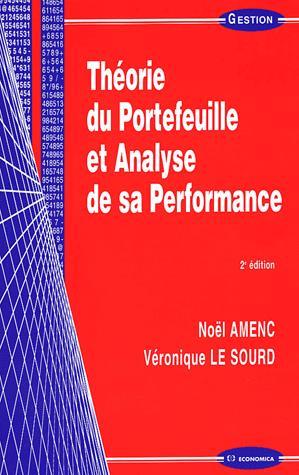 Théorie du portefeuille et analyse de s - NOEL AMENC - VERONIQUE LE SOURD