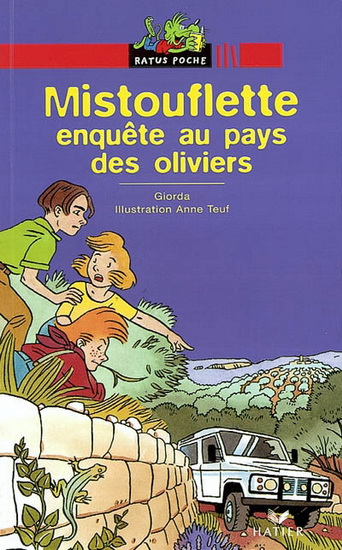 Mistouflette enquête pays des oliviers - GIORDA - ANNE TEUF