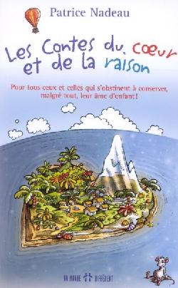 Les Contes du coeur et de la raison - PATRICE NADEAU