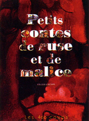 Petits contes de ruse et de malice - CÉCILE GAGNON - YAYO