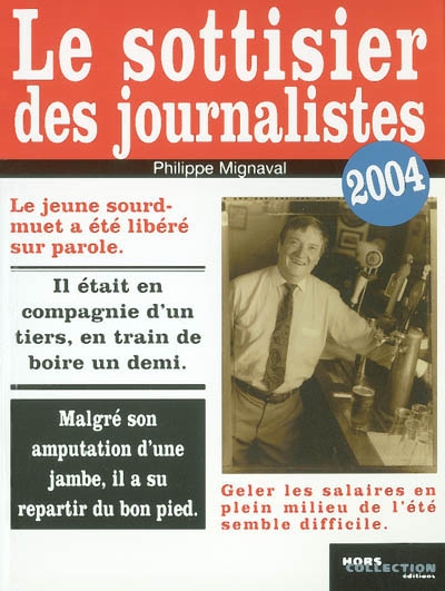 Le Sottisier des journalistes 2004 - PHILIPPE MIGNAVAL